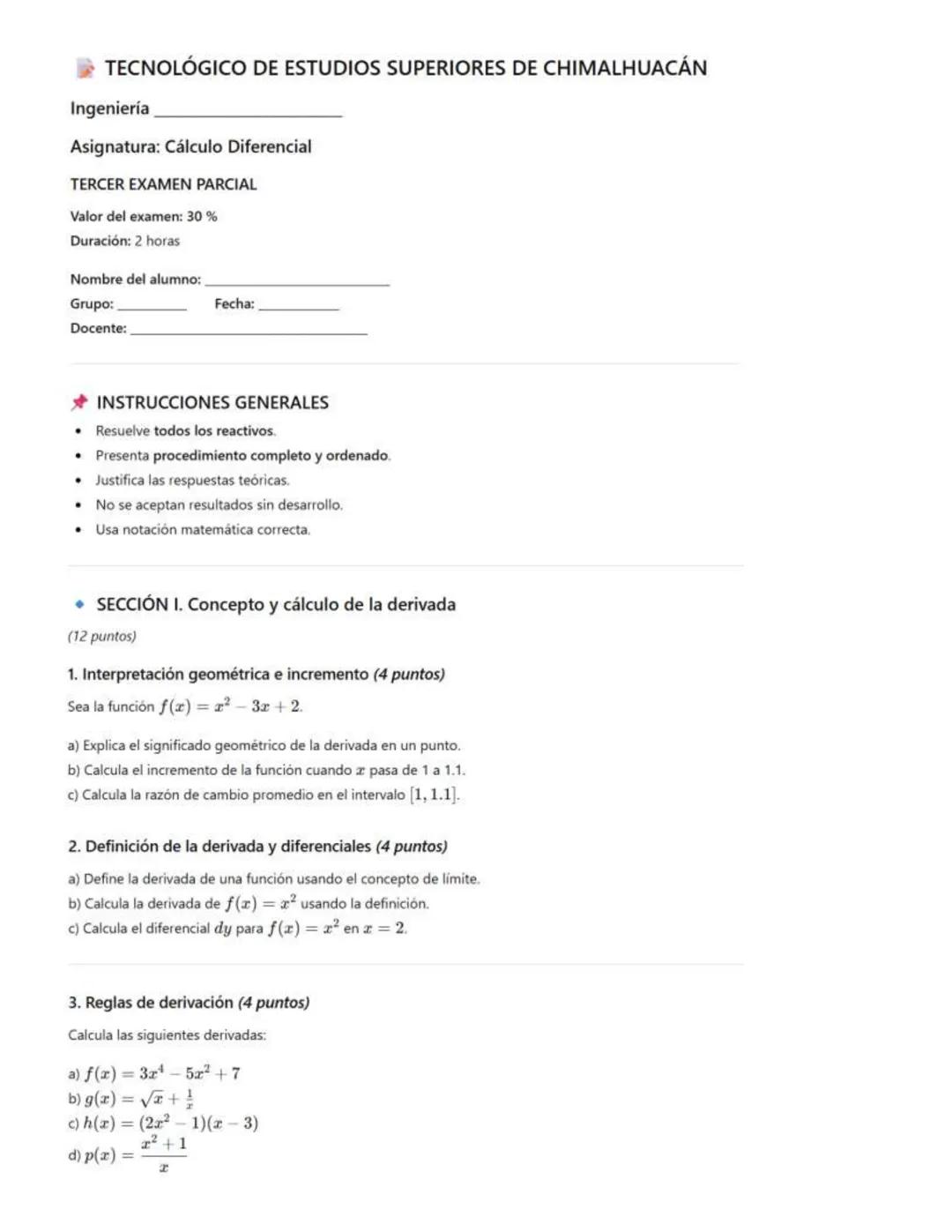 # TECNOLÓGICO DE ESTUDIOS SUPERIORES DE CHIMALHUACÁN
Ingeniería _______
Asignatura: Cálculo Diferencial
TERCER EXAMEN PARCIAL
Valor del