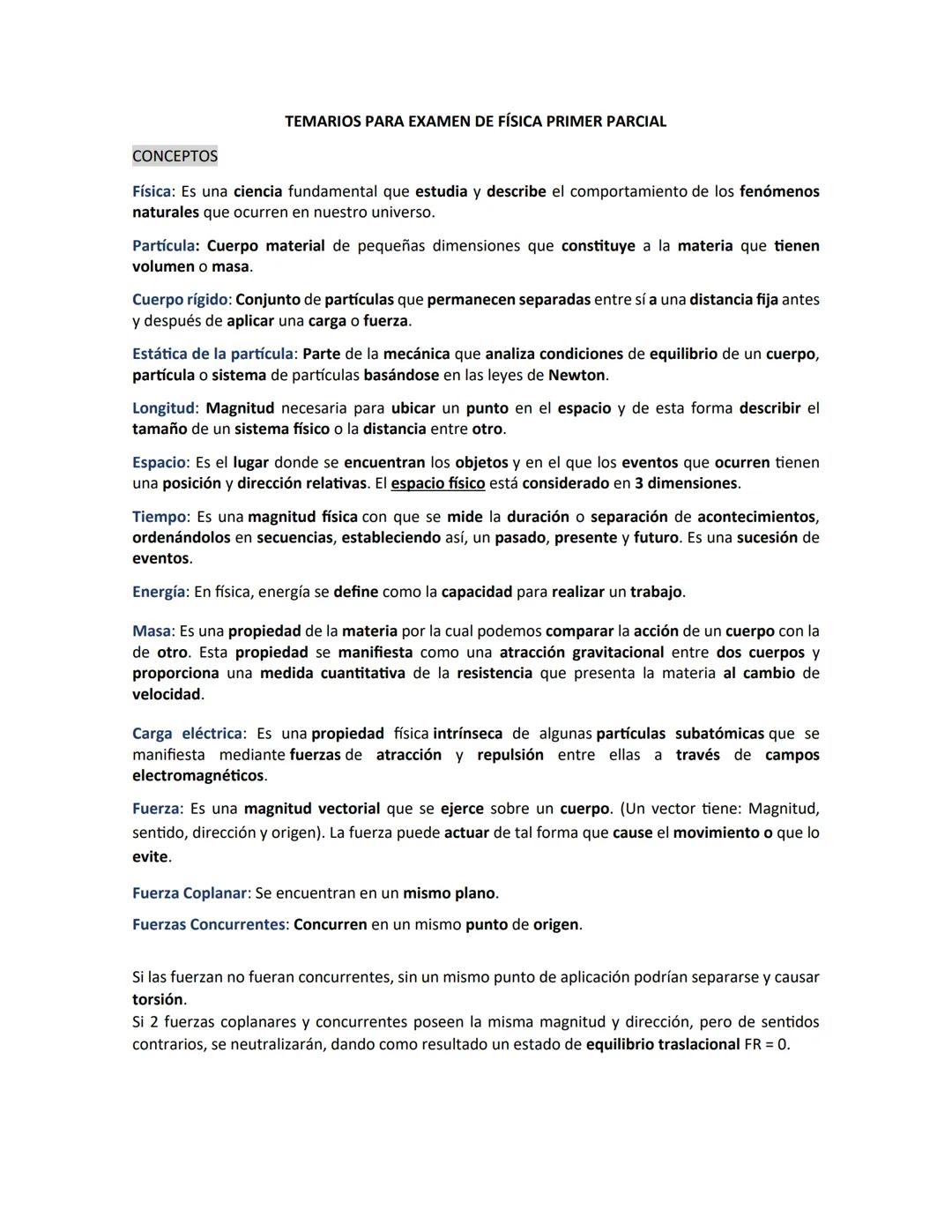 # TEMARIOS PARA EXAMEN DE FÍSICA PRIMER PARCIAL
CONCEPTOS
Física: Es una ciencia fundamental que estudia y describe el comportamiento de l