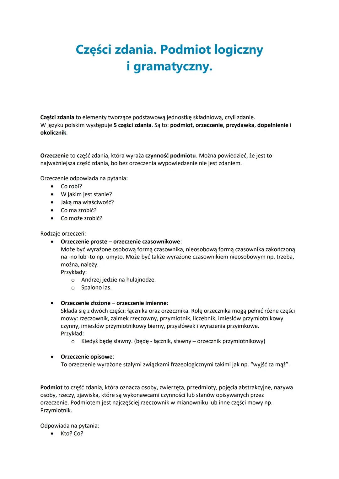 # Części zdania. Podmiot logiczny
i gramatyczny.
Części zdania to elementy tworzące podstawową jednostkę składniową, czyli zdanie.
W języku
